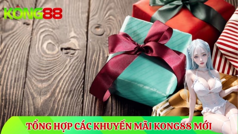 Các chương trình khuyến mãi KONG88 mới nhất